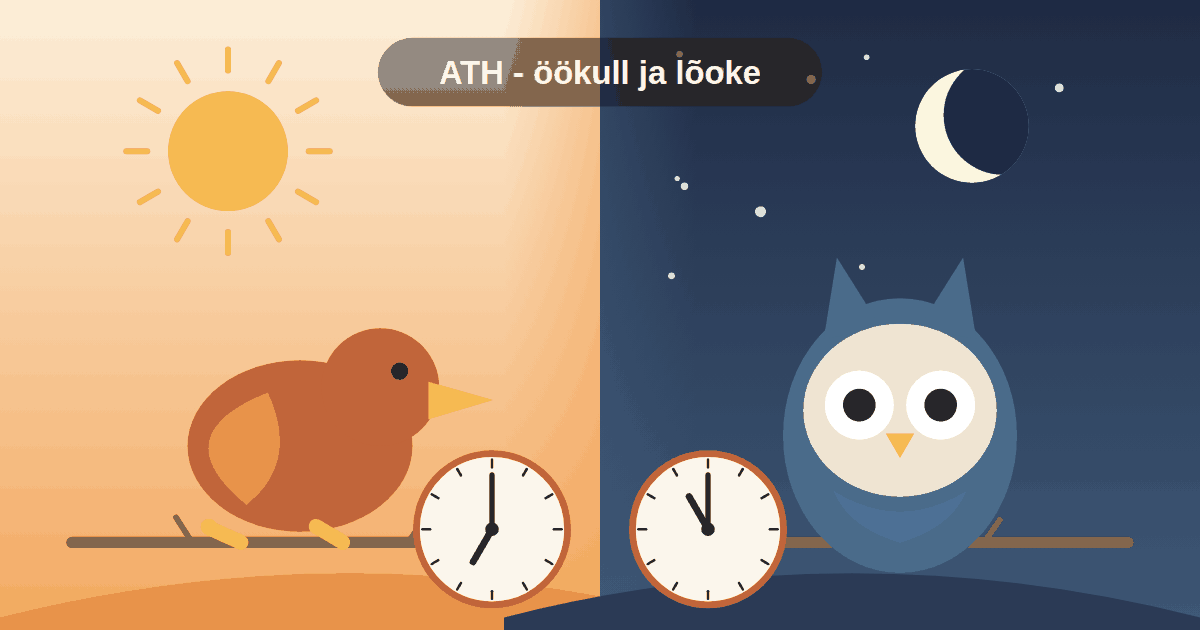 ATH #2: Öökull ja lõoke – kui sinu ja ATH-ga lähedase sisekellad ei ühti